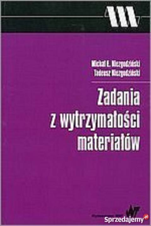 Zadania z wytrzymałości materiałów Niezgodziński Warszawa
