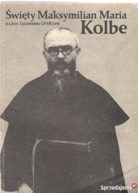 Święty Maksymilian Maria Kolbe Dyczewski FA Goleniów