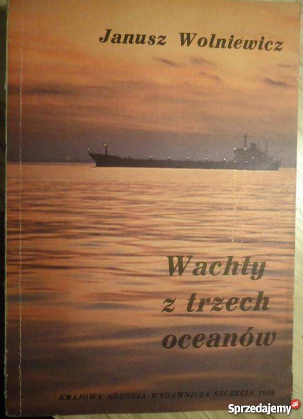 WACHTY Z TRZECH OCEANÓW WOLNIEWICZ JANUSZ Sopot