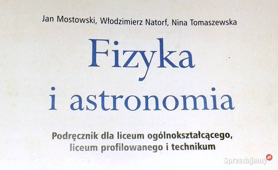 Fizyka i astronomia Podręcznik Jan Mostowski W fizyka lubelskie