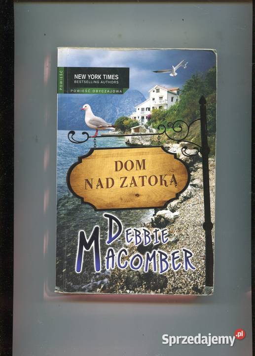 Dom Zatoką Debbie Macomber Szczecin