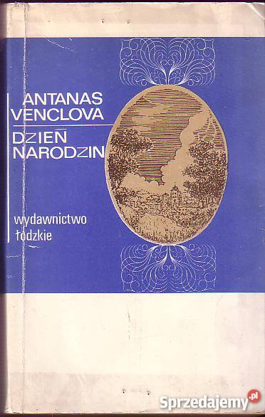 6733 DZIEŃ NARODZIN ANTANAS VENCLOVA literatura piękna - proza zagraniczna małopolskie Czyrna sprzedam