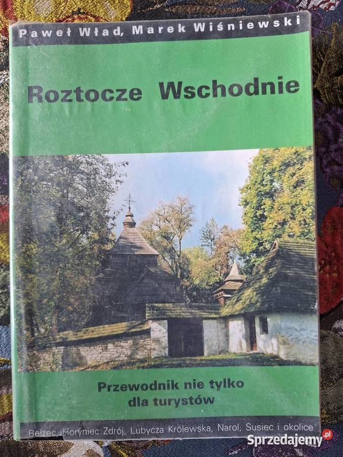 Roztocze Wschodnie Paweł Wład Marek Wiśniewski Mapy i przewodniki Kraków