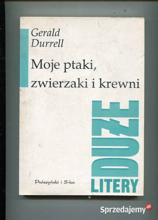 Moje ptaki zwierzaki i krewni Durrell Szczecin