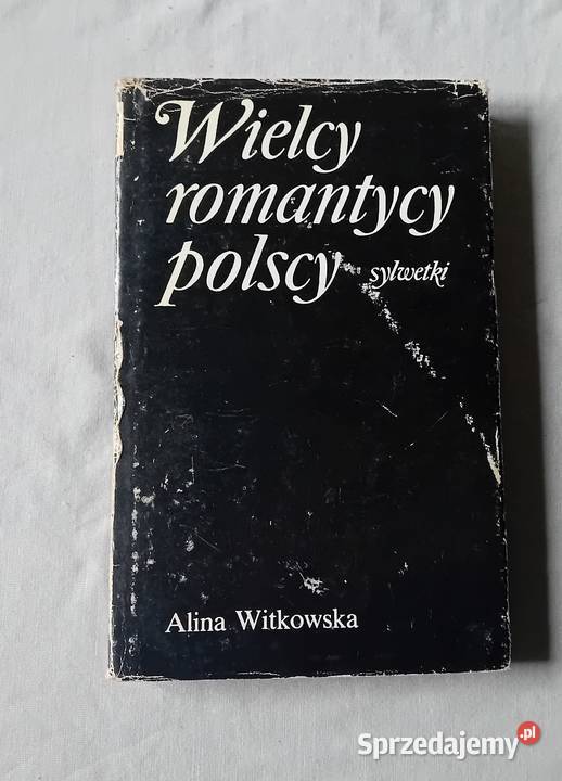 Alina WitkowskaWielcy romantycy polscy Sylwetki Koźminek