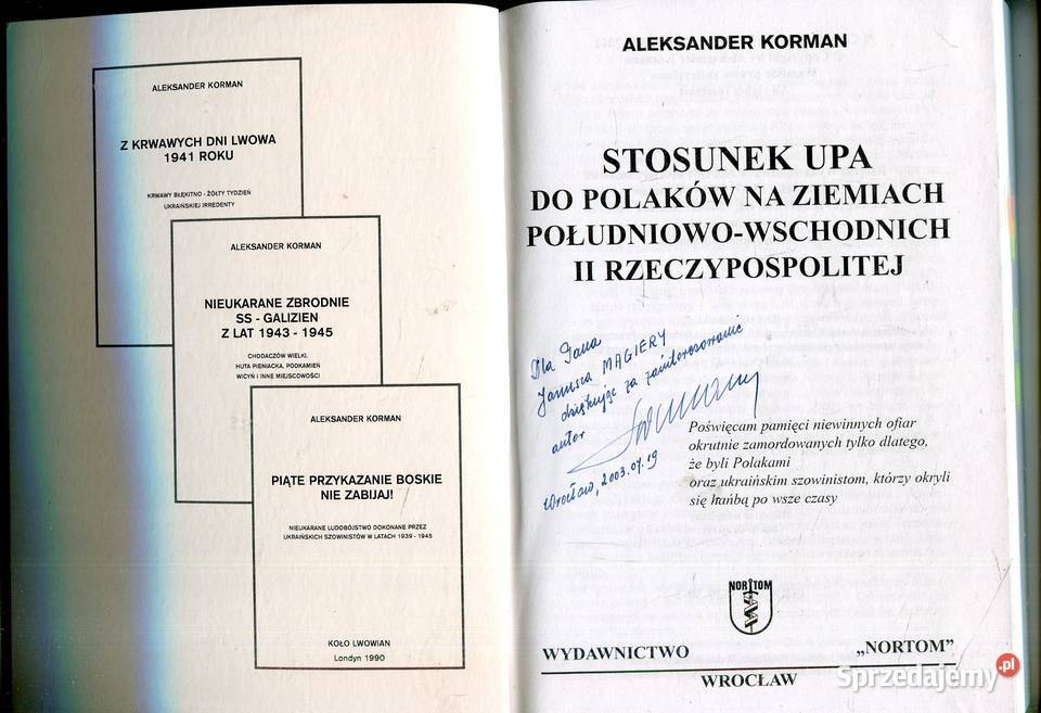 Stosunek UPA do Polaków Aleksander Korman Szczecin