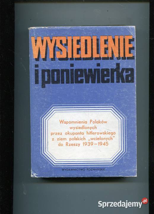 Wspomnienia Polaków wysiedlonych okupanta zachodniopomorskie
