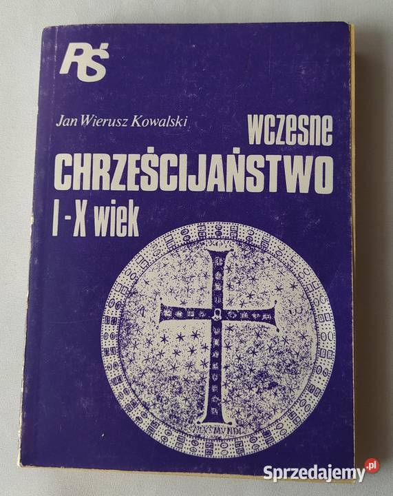RELIGIE ŚWIATA Wczesne chrześcijaństwo I X wiek Rok wydania 1985 podlaskie