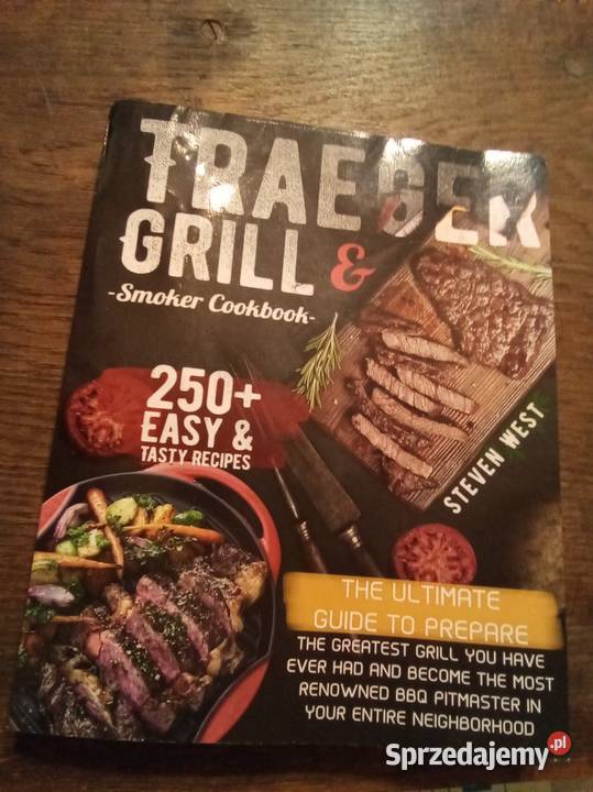 Traeger grill smoker cookbook angielsku West Warszawa sprzedam