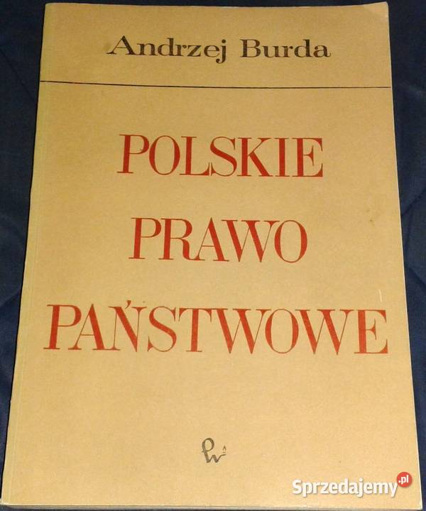 Polskie prawo państwowe Andrzej Burda Chełm sprzedam