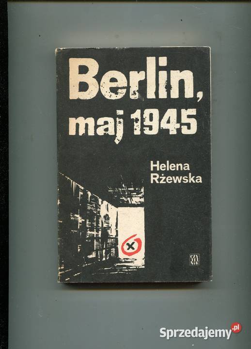 Berlin maj 1945 helena Rżewska zachodniopomorskie Szczecin