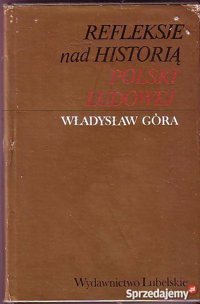 6562 REFLEKSJE HISTORIĄ POLSKI LUDOWEJ WŁADYSŁAW Czyrna