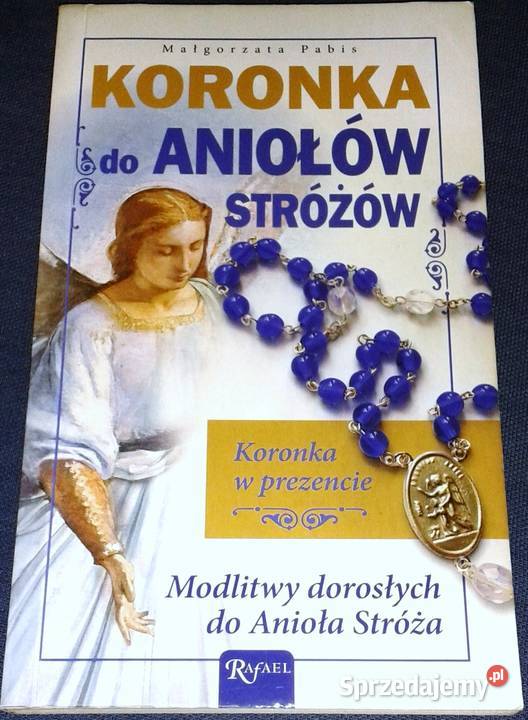 Koronka do Aniołów Stróżów Małgorzata Pabis Chełm