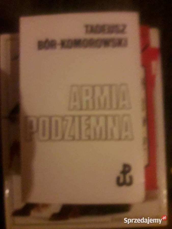 Armia podziemna Tadeusz BórKomorowski Warszawa