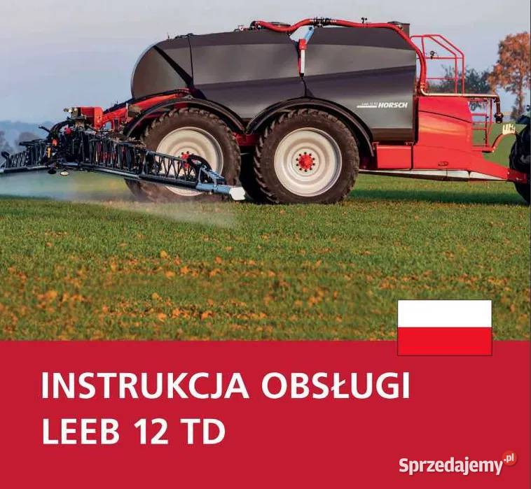 Instrukcja obsługi opryskiwacza Horsch Leeb 12 łódzkie Zduńska Wola