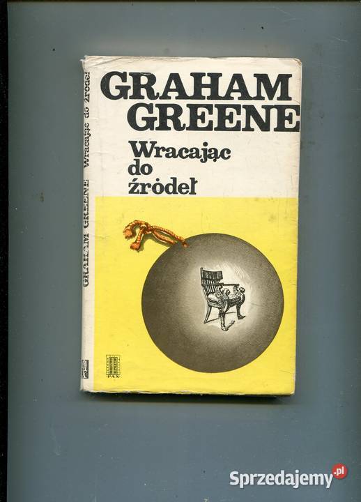Wracając do źródeł Graham Greene Pozostałe Szczecin