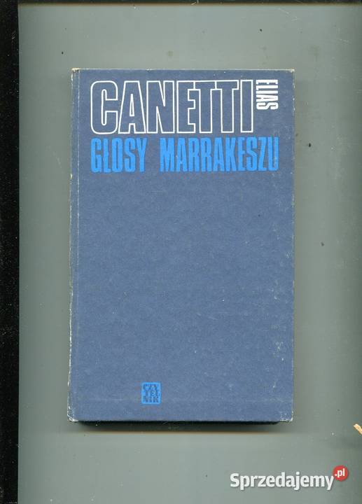 Głosy Marrakeszu Elias Canetti Pozostałe Szczecin