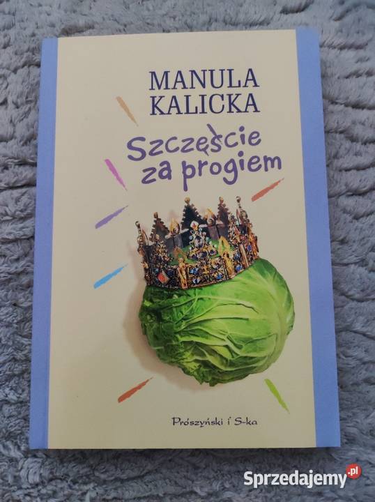 Szczęście progiem Manula Kalicka Biała Podlaska