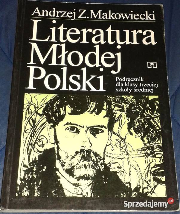 Literatura Młodej Polski Andrzej Z Makowiecki Chełm sprzedam
