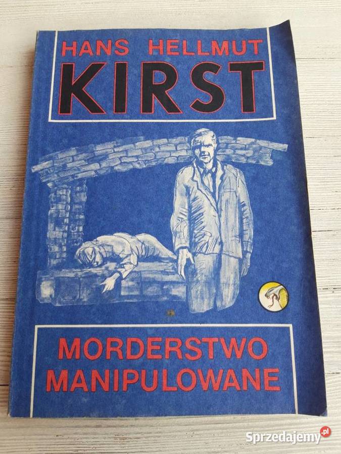 Morderstwo manipulowane Hans Helmut Kirst 1990 Bielsko-Biała