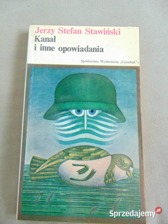 Kanał i inne opowiadania Jerzy Stefan Stawiński Lublin