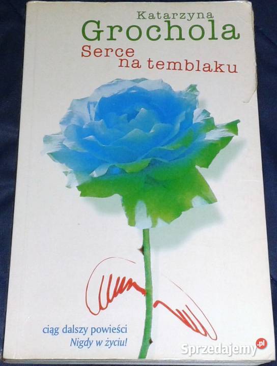 Serce na temblaku Katarzyna Grochola Chełm