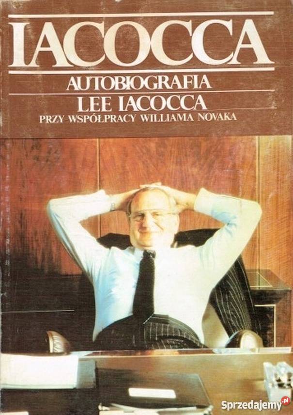 IACOCCA AUTOBIOGRAFIA IACOCCA LEE Płock