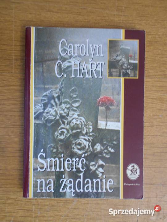 Carplyn C Hart Śmierć na żądanie Proza i poezja Parczew