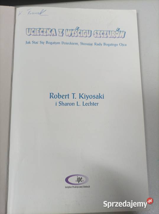 Ucieczka z wyścigu szczurów Kiyosaki Robert kujawsko-pomorskie Toruń