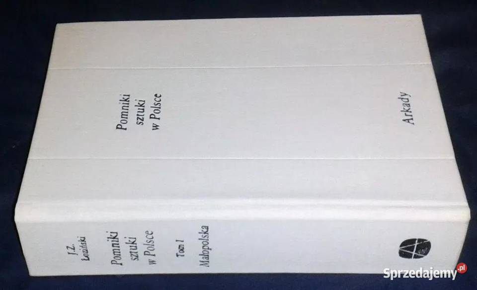 Pomniki sztuki w Polsce Tom I Małopolska J Z sprzedam