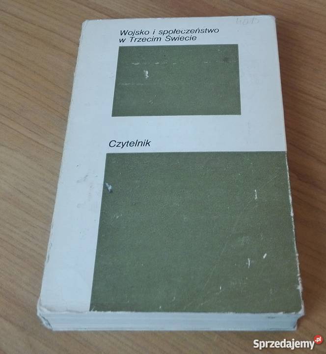 Wojsko i społeczeństwo w Trzecim Świecie Rok wydania 1979 pomorskie Gdańsk