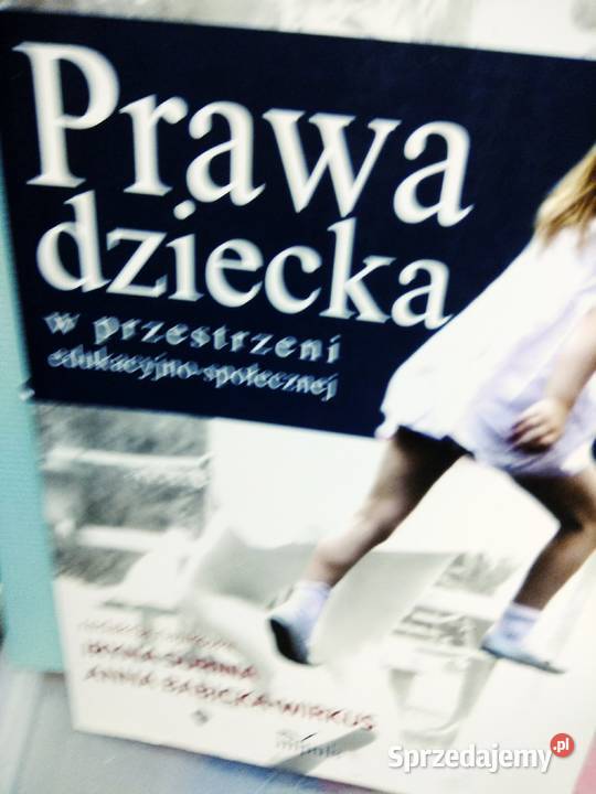 Prawa dziecka w przestrzeni edukacyjno Warszawa sprzedam