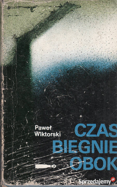 02447 CZAS BIEGNIE OBOK PAWEŁ WIKTORSKI biografie, wspomnienia Proza i poezja