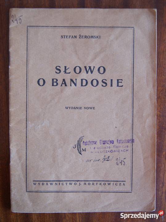 Stefan Żeromski Słowo o Bandosie 1946 Parczew