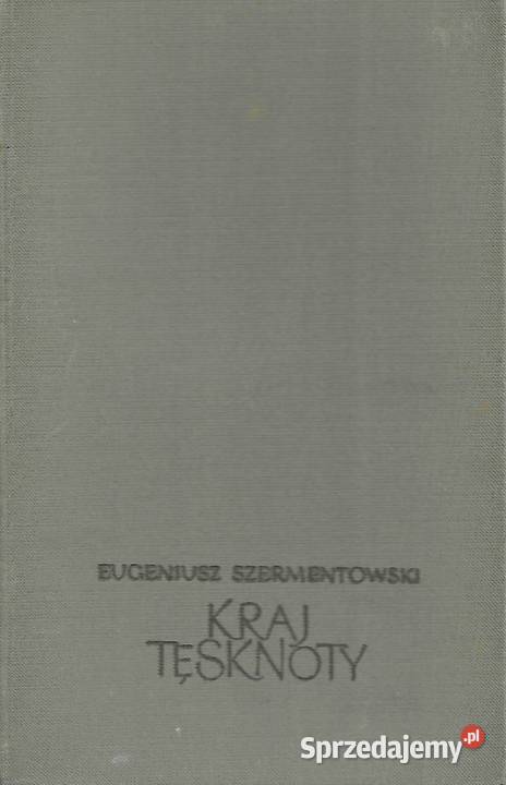 Kraj tęsknoty E Szermentowski