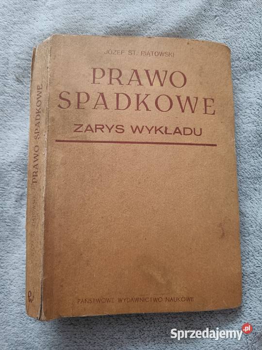 Prawo Spadkowe Zarys Wykładu Józef St Piątkowski Łódź
