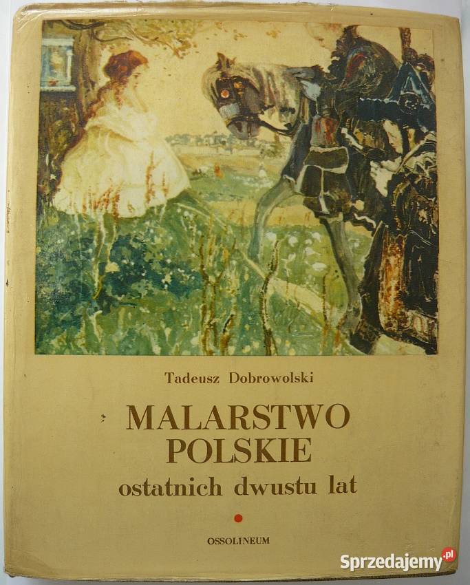 MALARSTWO POLSKIE OSTATNICH DWUSTU LAT sztuka, kultura i etnologia małopolskie Kraków