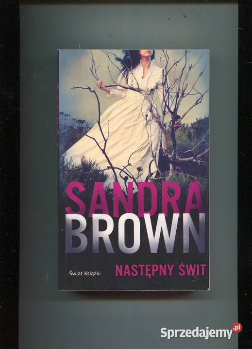 Następny świt Sandra Brown Pozostałe zachodniopomorskie