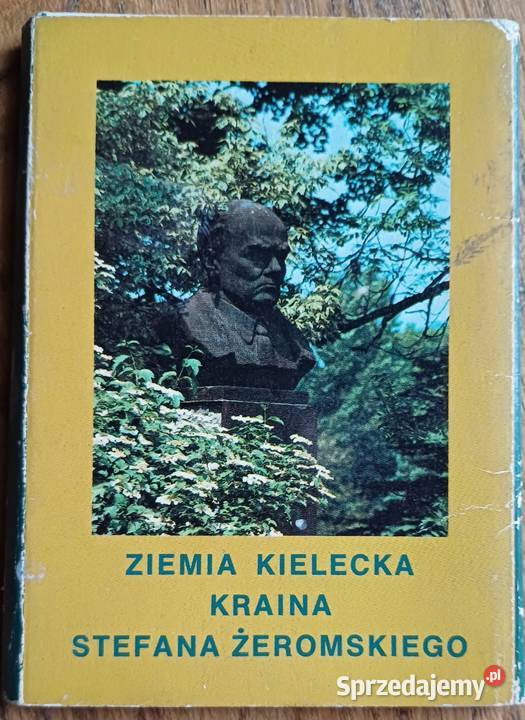 Ziemia kielecka kraina Stefana Żeromskiego Kraków