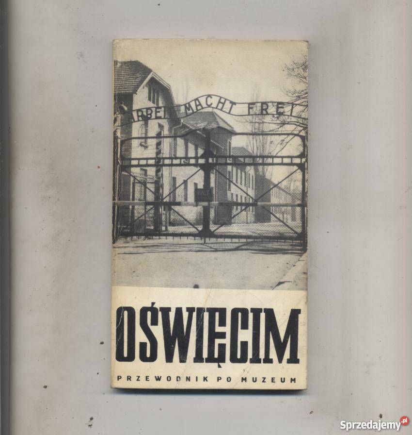 Oświęcim 1940-1945 Przewodnik po Muzeum