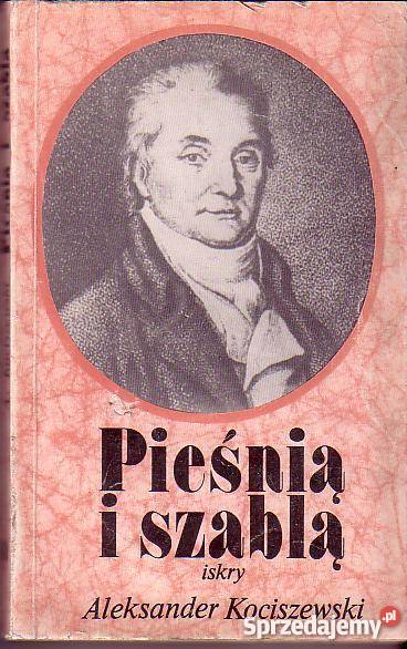 6537 PIEŚNIĄ I SZABLĄ RZECZ O TWÓRCY HYMNU