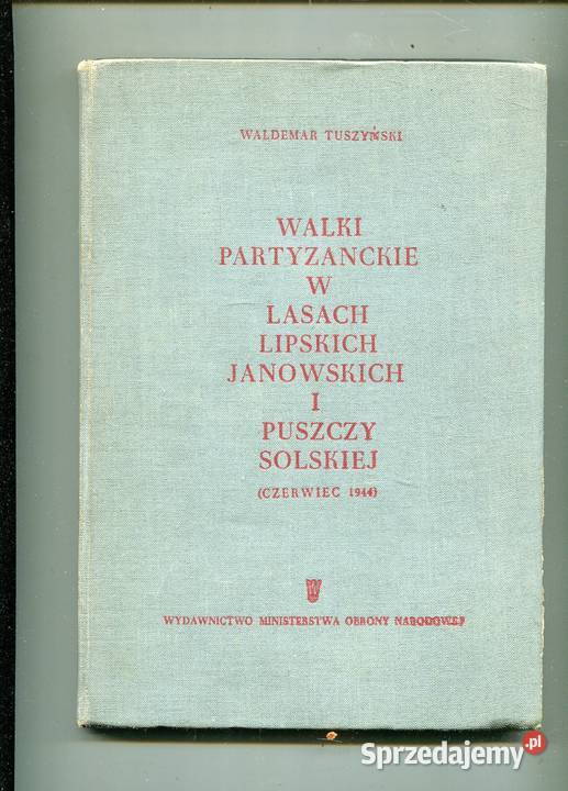 Walki partyzanckie w Lasach Lipskich Janowskich zachodniopomorskie Szczecin