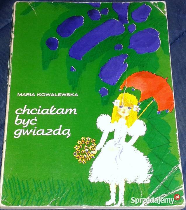 Chciałam być gwiazdą Maria Kowalewska Pozostałe Chełm sprzedam