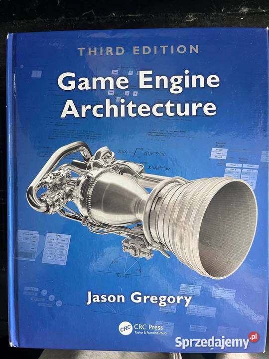 Game Engine Architecture Jason Gregory Książki naukowe i popularnonaukowe Warszawa