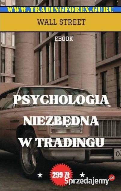 Psychologia w Tradingu Forex Poradnik Giełda Warszawa