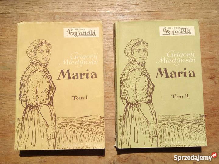 Maria książki 2 tomy 1952r wyd Autor Grigorij Dąbrowa Górnicza