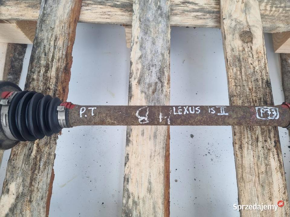 PÓŁOŚ Lexus IS III 300 H PRAWA TYLNA półośka lubelskie Chełm sprzedam
