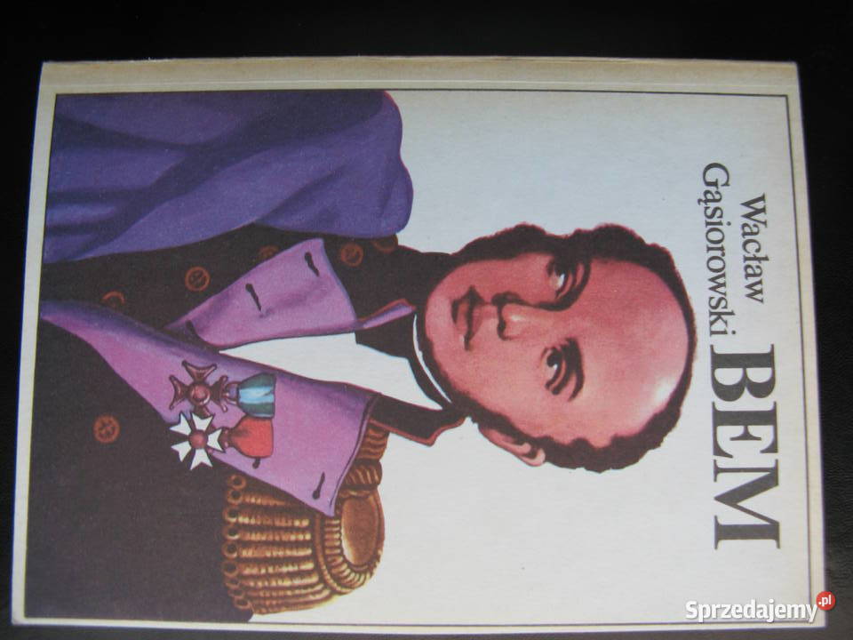 Wacław Gąsiorowski Bem wielkopolskie Poznań