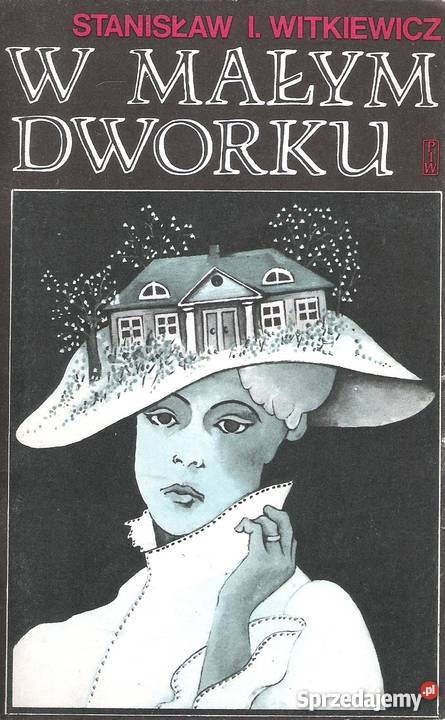 W małym dworku Stanisław I Witkiewicz Puławy