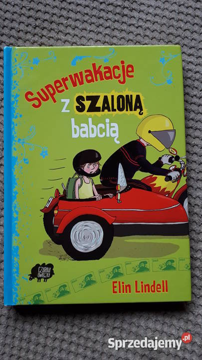 Superwakacje z szaloną babcią Elin Lindell Książki dla dzieci Kraków
